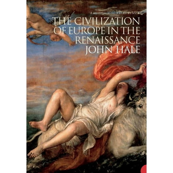 The Civilization of Europe in the Renaissance