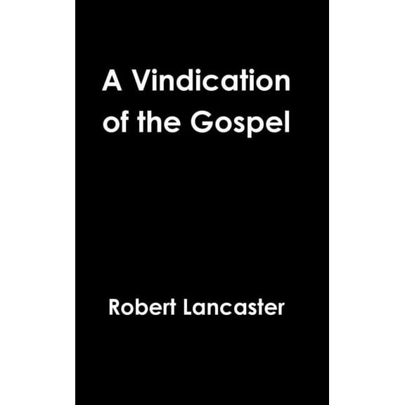 A Vindication of the Gospel, (Hardcover)