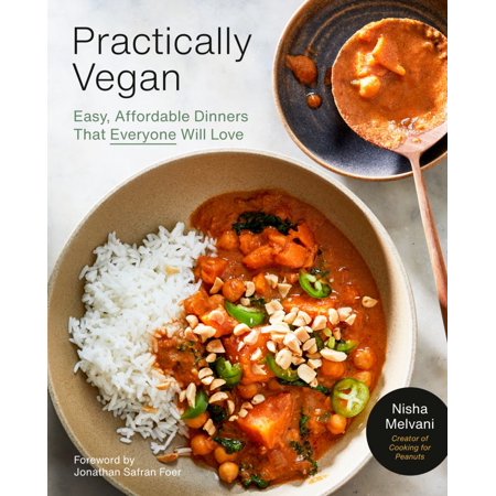 Nisha Melvani: Practically Vegan: More Than 100 Easy, Delicious Vegan Dinners on a Budget: a Cookbook (Paperback)