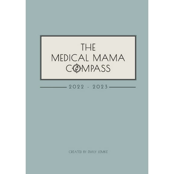 The Medical Mama Compass: 2022-2023, (Paperback)