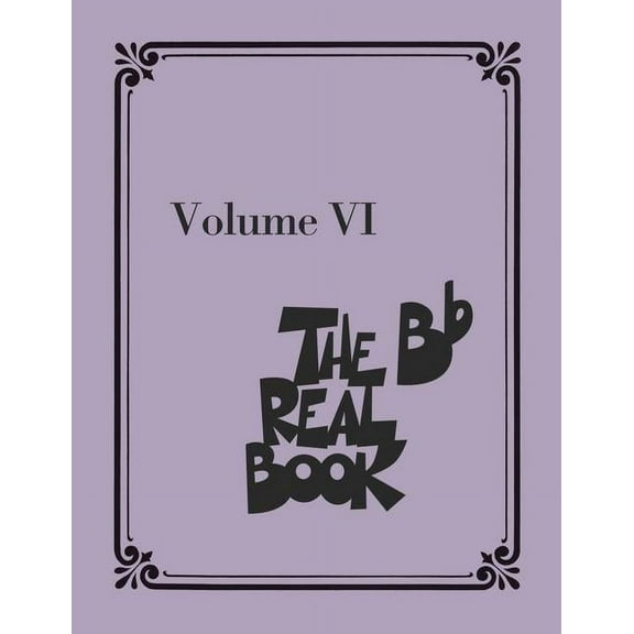 Hal Leonard The Real Book - Volume VI (B-Flat Instruments) Fake Book Series Softcover