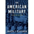 thumbnail image 1 of Pre-Owned The American Military: A Concise History (Hardcover) 0190692812 9780190692810, 1 of 1