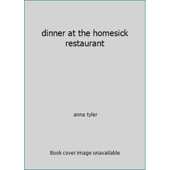 Pre-Owned dinner at the homesick restaurant (Paperback) 0140065725 9780140065725