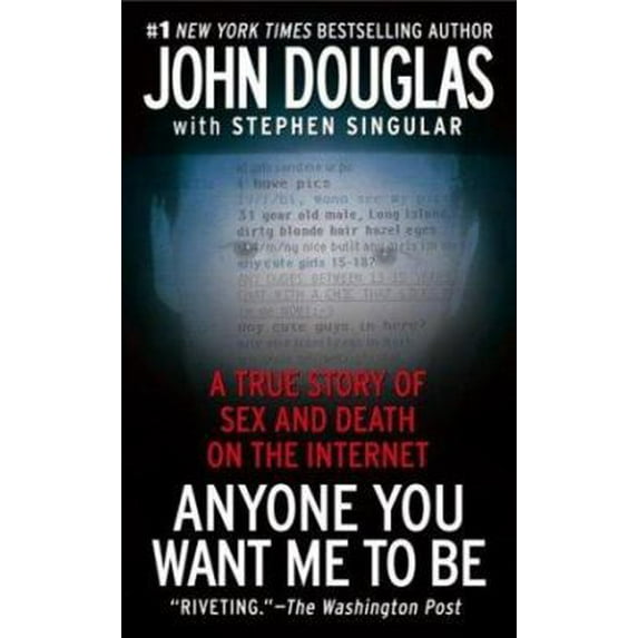 Pre-Owned Anyone You Want Me to Be: A True Story of Sex and Death on the Internet (Unknown) 0743448804 9780743448802