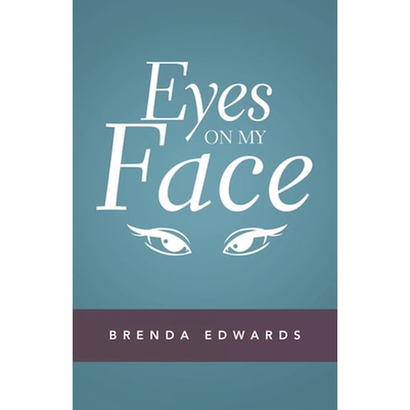 Pre-Owned Eyes on My Face (Paperback) 1489733655 9781489733658