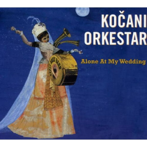 Kocani Orkestar - Alone at My Wedding - Music & Performance - CD