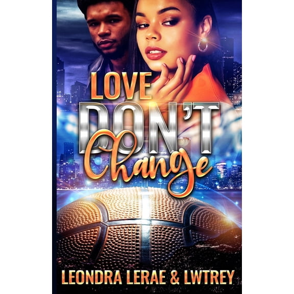 Love Don't Change, (Paperback)