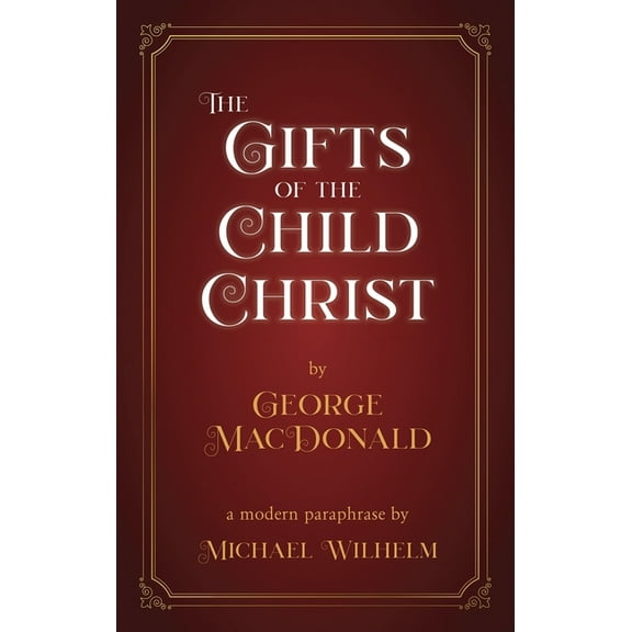 The Gifts of the Child Christ, (Paperback)