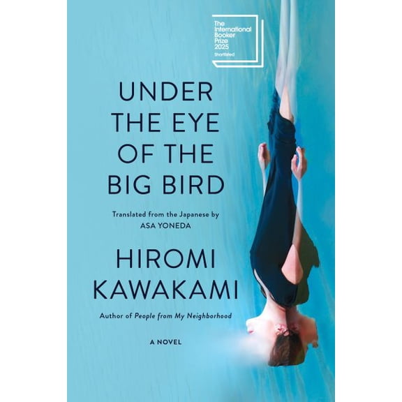Pre-Owned Under the Eye of the Big Bird: A Novel, 9781593768072, 1593768079, Paperback,