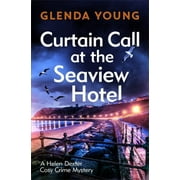 A Helen Dexter Cosy Crime Mystery: Curtain Call at the Seaview Hotel (Hardcover)