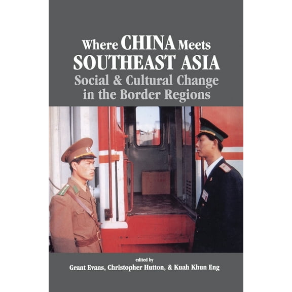 Where China Meets Southeast Asia: Social and Cultural Change in the Border Region, (Paperback)