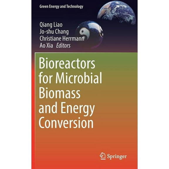 Green Energy and Technology Bioreactors for Microbial Biomass and Energy Conversion, (Hardcover)