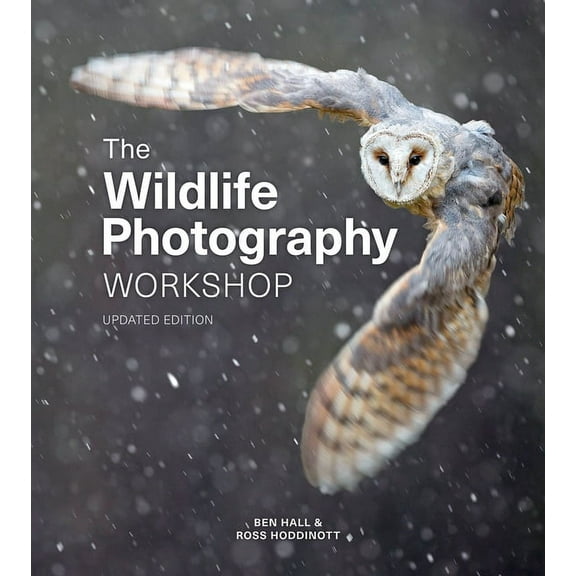 The Wildlife Photography Workshop, (Paperback)
