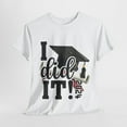 thumbnail image 6 of I Did It Graduation 2024 Shirt, Finally Graduate Shirt ID-0326-DQUO, 6 of 15