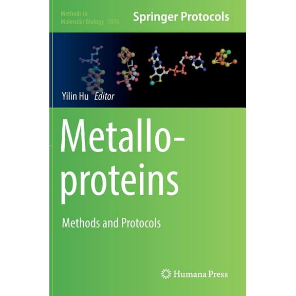Methods in Molecular Biology Metalloproteins: Methods and Protocols, Book 1876, (Hardcover)