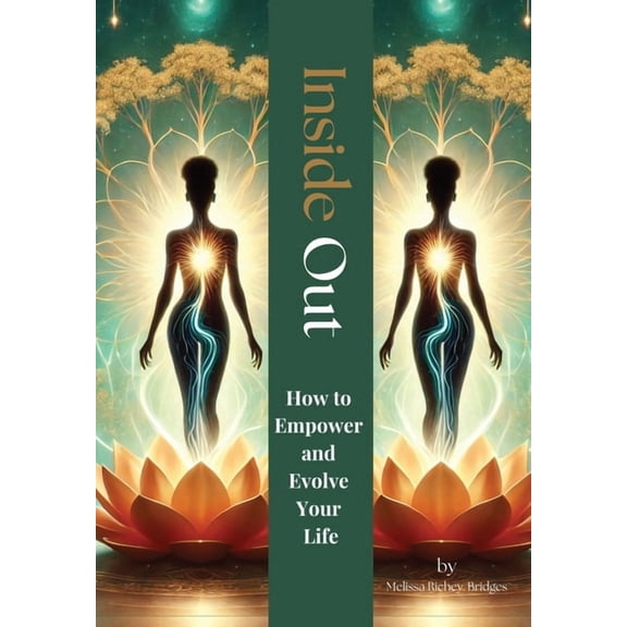Inside Out: How to Empower and Evolve Your Life, (Hardcover)