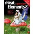 thumbnail image 1 of Pre-Owned How to Cheat in Photoshop Elements 8: Discover the magic of Adobe's best kept secret (Paperback) 0240521870 9780240521879, 1 of 1