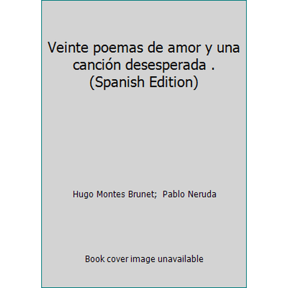 Pre-Owned Veinte poemas de amor y una canción desesperada . (Spanish Edition) (Paperback) 8470394940 9788470394942