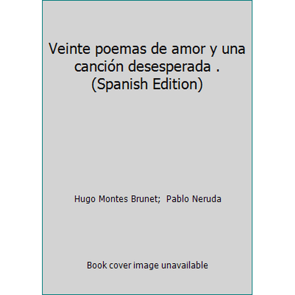 Pre-Owned Veinte poemas de amor y una canción desesperada . (Spanish Edition) (Paperback) 8470394940 9788470394942