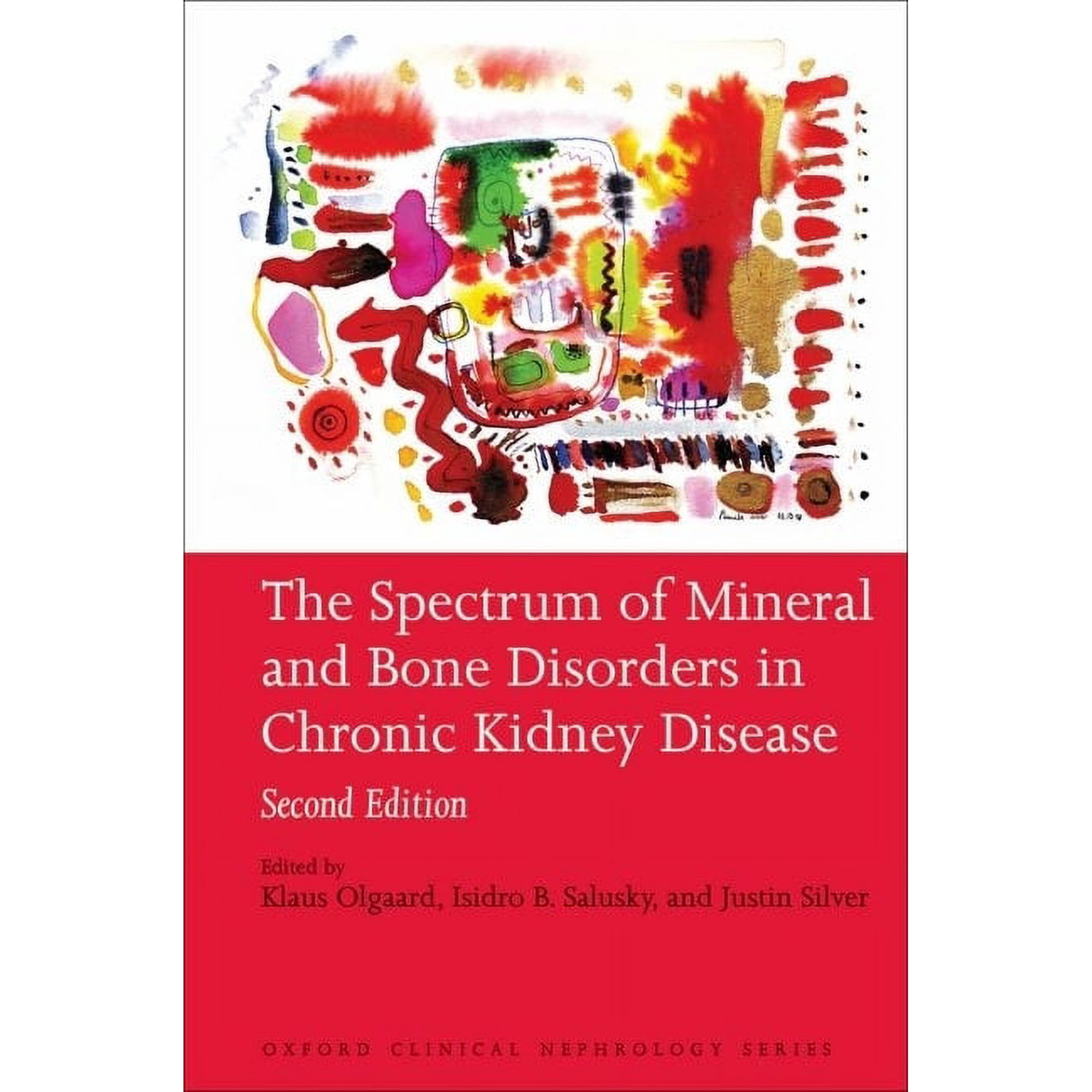 Oxford Clinical Nephrology The Spectrum of Mineral and Bone Disorder in Chronic Kidney Disease, (Paperback)