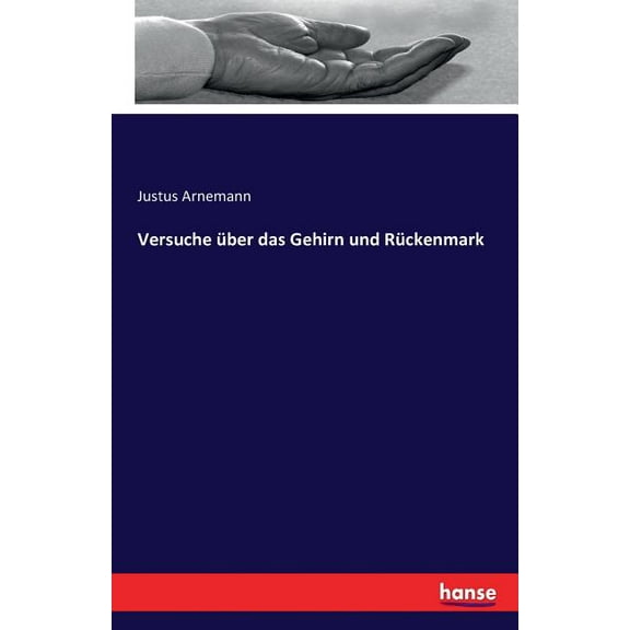 Versuche über das Gehirn und Rückenmark, (Paperback)
