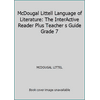McDougal Littell Language of Literature: The InterActive Reader Plus Teacher s Guide Grade 7 [Paperback - Used]