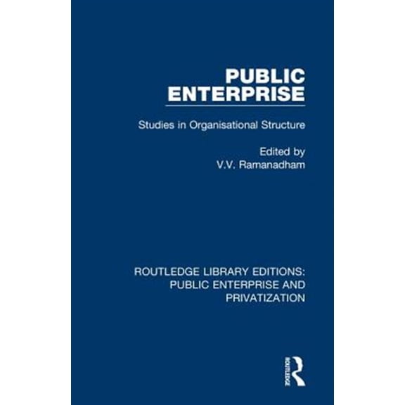 Pre-Owned Routledge Library Editions: Public Enter Public Enterprise: Studies in Organisational Structure, Book 9, (Hardcover)