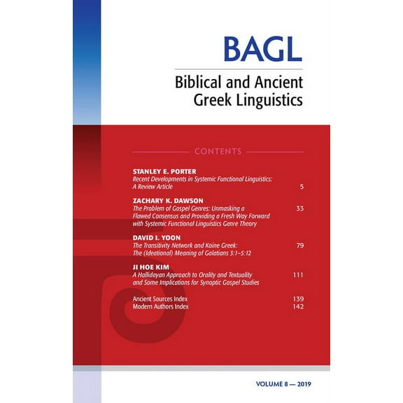 Biblical and Ancient Greek Linguistics: Biblical and Ancient Greek Linguistics, Volume 8 (Series #8) (Hardcover)