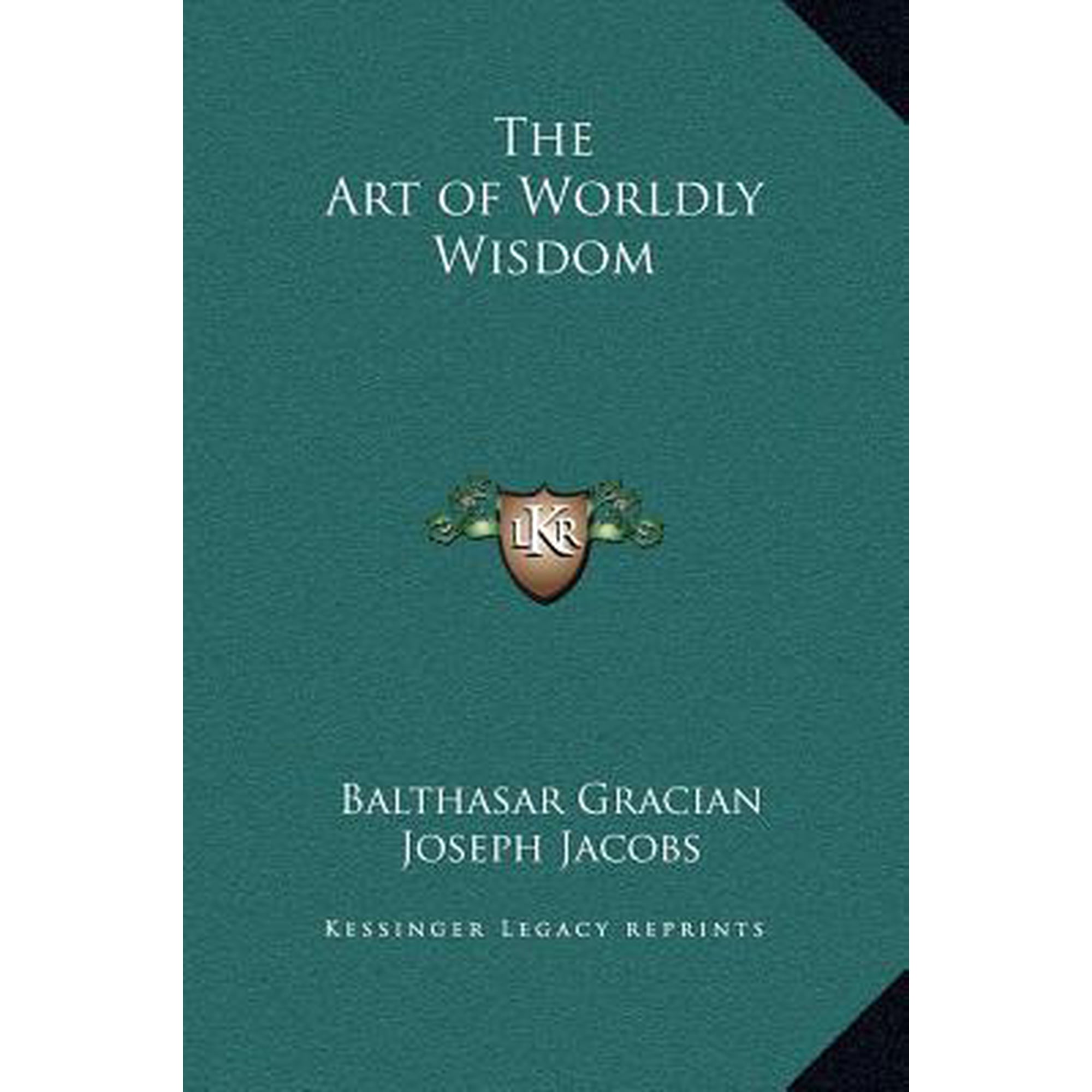 The Art of Worldly Wisdom (Hardcover)
