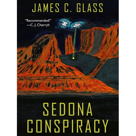 Sedona Conspiracy: A Science Fiction Novel - eBook