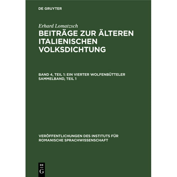 Veröffentlichungen Des Instituts Für Rom Ein Vierter Wolfenbütteler Sammelband, Teil 1, Book 14, (Hardcover)