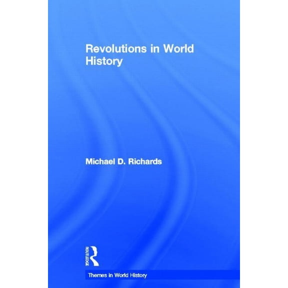 Themes in World History Revolutions in World History, (Hardcover)