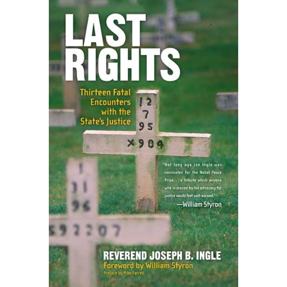 Pre-Owned Last Rights: Thirteen Fatal Encounters with the State's Justice (Paperback) 1402754493 9781402754494