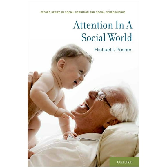 Social Cognition and Social Neuroscience Attention in a Social World, (Paperback)