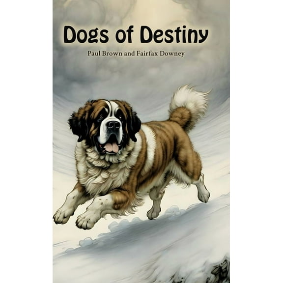 Dogs of Destiny, (Hardcover)