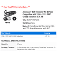 thumbnail image 2 of Accessory Belt Tensioner Kit 3 Piece - Compatible with 1996 - 1999 GMC C1500 Suburban 5.7L V8 1997 1998, 2 of 2
