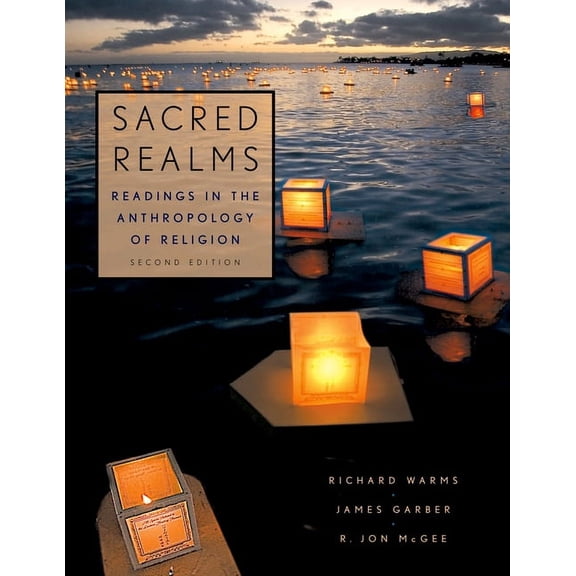 Sacred Realms: Readings in the Anthropology of Religion, (Paperback)