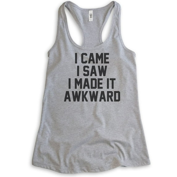 I Came I Saw I Made It Awkward Tank Top, Ladies Racerback Tank Top, Funny Awkward Tank, Heather Gray, X-Large
