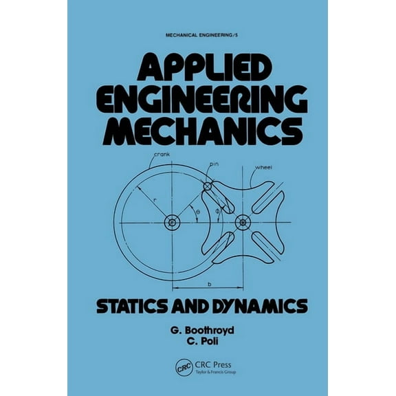 Mechanical Engineering Applied Engineering Mechanics: Statics and Dynamics, Book 5, (Hardcover)