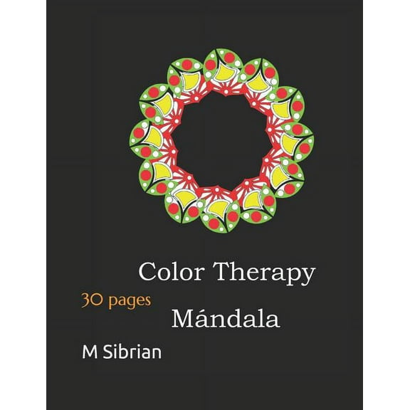 Mandala Color Therapy: 30 Pages ( M. G. Sibrian, Paperback )