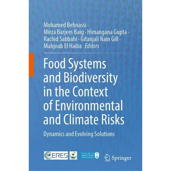 Food Systems and Biodiversity in the Context of Environmental and Climate Risks: Dynamics and Evolving Solutions, (Hardcover)