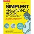 thumbnail image 1 of Pre-Owned The Simplest Pregnancy Book in the World: The Illustrated, Grab-And-Do Guide for a Healthy, Happy Pregnancy and Childbirth (Paperback) 173689479X 9781736894798, 1 of 1