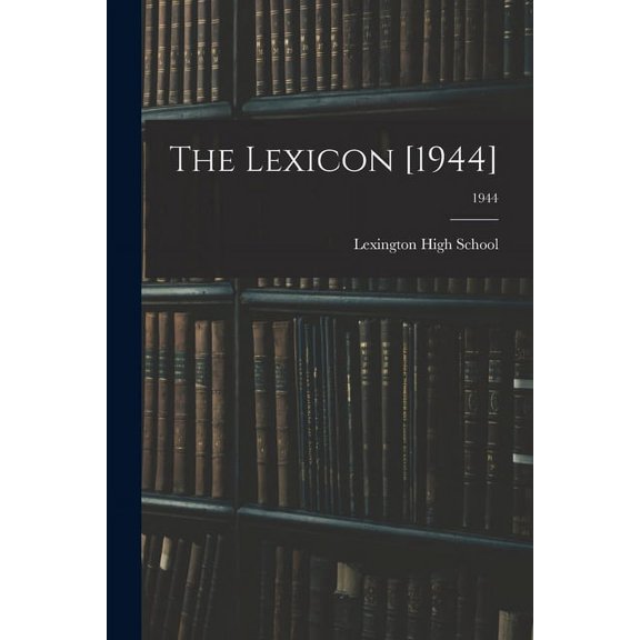 The Lexicon [1944]; 1944, (Paperback)