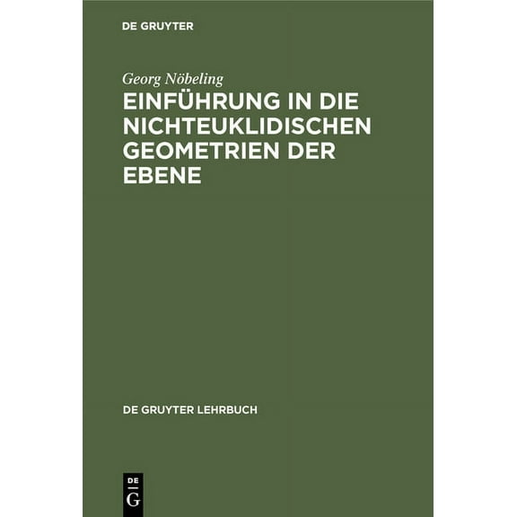 de Gruyter Lehrbuch: Einführung in die nichteuklidischen Geometrien der Ebene (Hardcover)