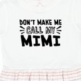 thumbnail image 4 of Inktastic Don't Make Me Call My Mimi Girls Toddler Dress, 4 of 5