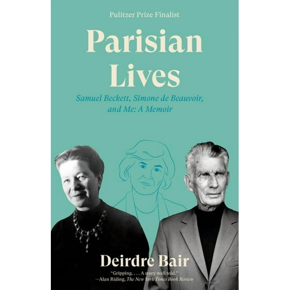 Parisian Lives: Samuel Beckett, Simone de Beauvoir, and Me: A Memoir, (Paperback)