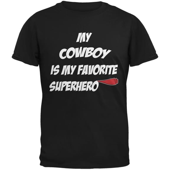 Cowboy is My Superhero Black Adult T-Shirt - Medium
