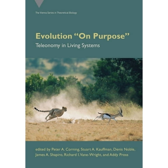 Vienna Theoretical Biology Evolution on Purpose: Teleonomy in Living Systems, (Paperback)