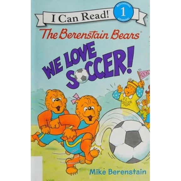 Pre-Owned The Berenstain Bears: We Love Soccer! (Paperback) 0062350137 9780062350138