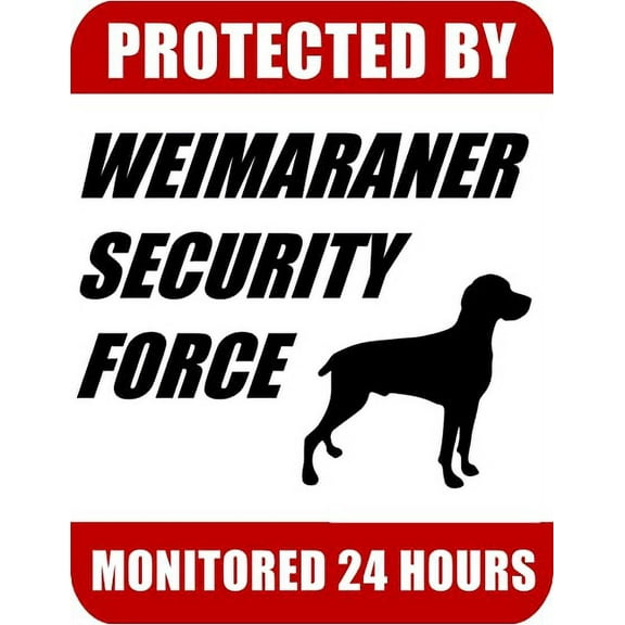 PCSCP Protected By Weimaraner Security Force Monitored 24 Hours 9 inch x 11.5 inch Laminated Dog Sign